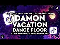 Download Lagu DJ DAMON VACATION X DANCE FLOOR STYLE KONDANG CANDU MENGKANE VIRAL TIKTOK TERBARU 2025