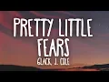 Lagu 6LACK, J. Cole - Pretty Little Fears (Lyrics)