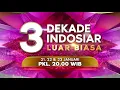 Saksikan Kembali Kemeriahan Konser Raya 3 Dekade Indosiar Luar Biasa - 21, 22, 23 Januari
