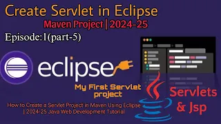 How to Create a Servlet in Eclipse using Maven 2024-25 Step-by-Step Java Servlet Tutorial