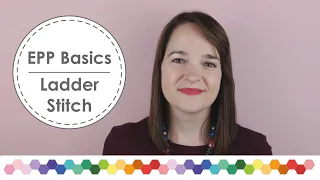 EPP Basics Ladder Stitch