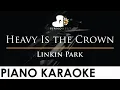 Download Lagu Linkin Park - Heavy Is the Crown - Piano Karaoke Instrumental Cover with Lyrics