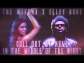 Download Lagu The Weeknd x Elley Duhé - Call Out My Name In The Middle Of The Night [MASHUP]