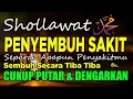 Download Lagu SHOLAWAT TIBBIL QULUB PALING MERDU TERBARU 2025 OBAT HATI, PENYEHAT JASMANI DAN ROHANI