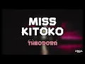 Theodora - MISS KITOKO (Paroles)