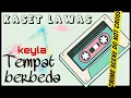 Download Lagu Kaset lawas : tempat berbeda - keyla band