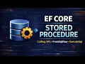 Execute Stored Procedures in EF Core Complete Tutorial
