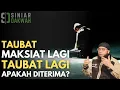Taubat, Maksiat Lagi, Taubat Lagi - Ustad Khalid Basalamah