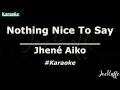 Jhené Aiko - Nothing Nice To Say (Karaoke)
