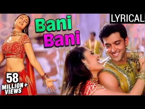 Download MP3 Bani Bani Full Song LYRICAL | Main Prem Ki Diwani Hoon | Kareena Kapoor | Hrithik Roshan