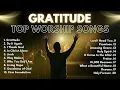 GRATITUDE // Top Worship Songs of 2026 | Brandon Lake, Elevation & More