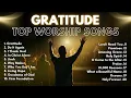 GRATITUDE Top Worship Songs of 2026 Brandon Lake Elevation More