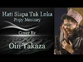 Download Lagu Hati siapa tak luka - Popy Mercury | Cover By Oin Takaza ( Bukan Vocalis )
