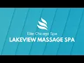 Lakeview Massage Spa - Elite Chicago Spa