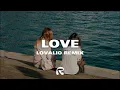 BUNT., Johan Lenox - Love (LOVALIO Remix)