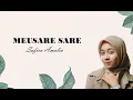 Download Lagu Meusare Sare - Safira Amalia ( Lirik Dan Terjemahan )