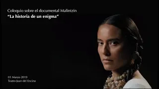 Coloquio sobre el documental "Malintzin. La historia de un enigma"