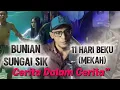 Lagu BUNIAN SUNGAI SIK- 11 HARI JASAD BEKU