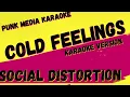 SOCIAL DISTORTION ✴ COLD FEELINGS ✴ KARAOKE INSTRUMENTAL ✴ PMK