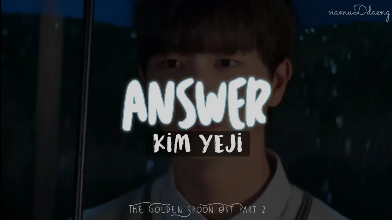 Kim Yeji `Answer` Easy Lyrics | OST The Golden Spoon Part.2 [Sub Indo]