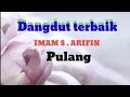 Download Lagu Pulang - IMAM S.ARIFIN ( Dangdut terbaik )