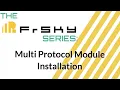 The Frsky Series Multi Protocol Module Installation