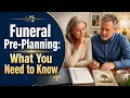 Funeral Pre-Planning What You Need To Know