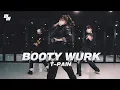 Download Lagu T pain - Booty Wurk  Dance | Choreography by 김다인 DINKI | LJ DANCE STUDIO