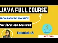 Switch Statement in Java Conditional statements in Java Core Java tutorial s for beginners