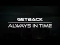 Lagu GetBack - Always In Time (Original Mix)