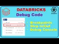 Debugging Code in Databricks