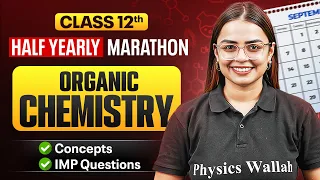 Class 12 Chemistry Half Yearly Marathon 2026-27 🔥 | Organic Chemistry Revision | Shourya Ma'am