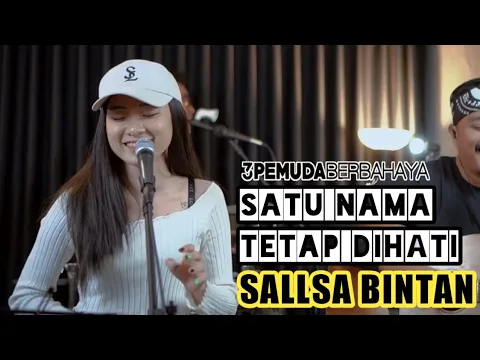 Download MP3 3PEMUDA BERBAHAYA FEAT SALLSA BINTAN || SATU NAMA TETAP DI HATI - EYE COVER