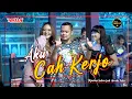 Download Lagu Aku Cah Kerjo - Difarina Indra feat Arneta Julia - OM ADELLA