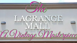 THE LAGRANGE MALL A VINTAGE MASTERPIECE