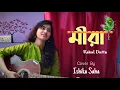 Download Lagu MEERA - Rahul Dutta | Supratip B | Ishika | Cover | Bengali New Sad Song 2021 @RahulOfficial