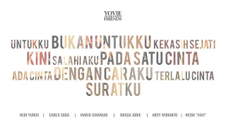 yovie u0026 his friends untukku kekasih sejati pada satu cinta dengan caraku terlalu cinta