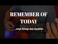 Download Lagu Remember Of Today - Pergi Hilang Dan Lupakan  Karaoke Acoustic 