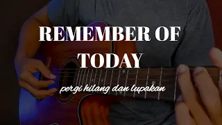 Download Remember Of Today - Pergi Hilang Dan Lupakan ( Karaoke Acoustic ) MP3