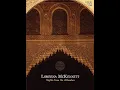 Nights from the Alhambra by Loreena McKennitt full concert no ads