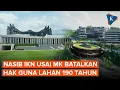 Lagu Hak Guna Lahan 190 Tahun di IKN Dibatalkan MK, Bagaimana Nasib Ibu Kota Baru?