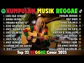 Lagu Top Hits Spotify Indonesia 2025 Full Album Reggae 🎧🔥 Kumpulan Musik Cover SKA REGGAE Terbaru 2025!