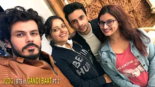 gandi baat behind the scene pt 2 hpkkh vlog epi 17