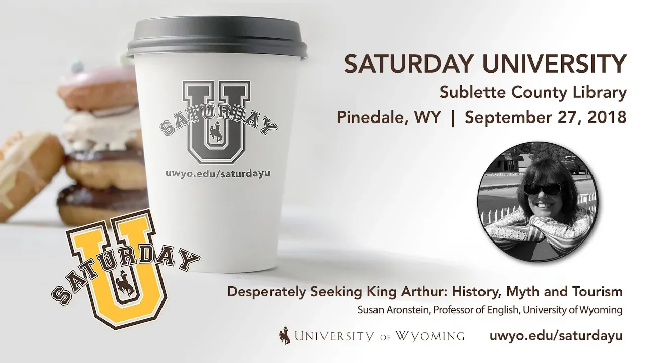 Susan Aronstein at Saturday U- Desperately Seeking King Arthur: History, Myth and Tourism