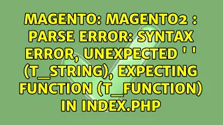 Magento2 Parse error syntax error unexpected T - STRING expecting function T