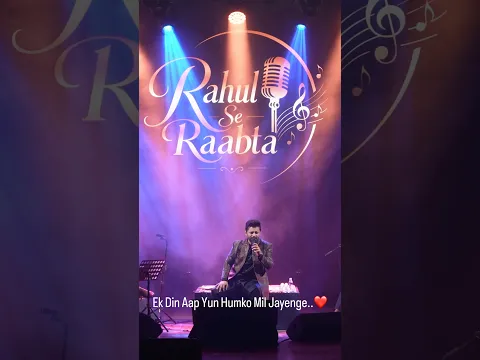 Ek Din Aap Yun - Rahul Vaidya , Rahul Se Raabta ✨✨🥰🥰🎤🎤