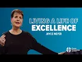 Living a Life of Excellence Joyce Meyer