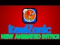 Lagu KewlZonic NEW ANIMATED Intro For 2017-18