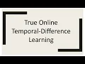 True Online TD Learning Reinforcement Learning INF8953DE Lecture - 10 Part