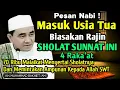 Download Lagu Masuk Usia Tua Biasakan Rajin Sholat Sunnat Ini - Kajian Guru Bakhiet